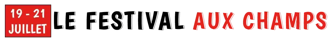 Le Festival aux Champs - 19 au 21 juillet 2024